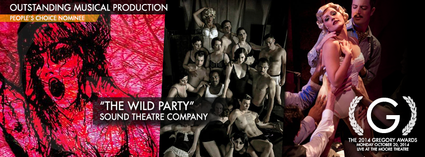 MY choice for the Best Musical Production....from Aug 2013, Sound Theater Company's production of "The Wild Party" which has already won The Gypsy Award back in January of this year.
